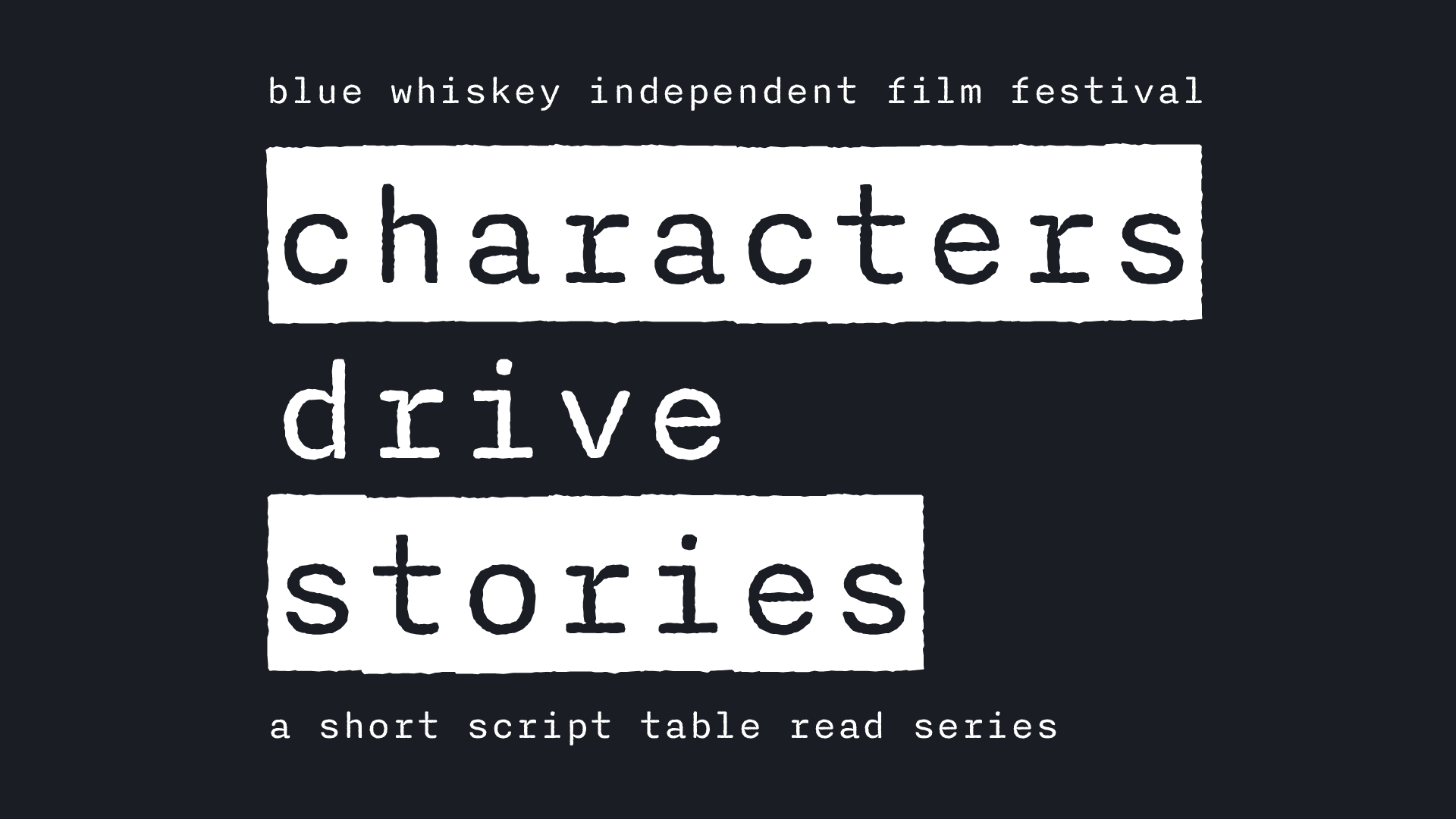 Characters Drive Stories – A Short Script Table Read Series